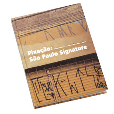Pixação: São Paulo Signature by François Chastanet